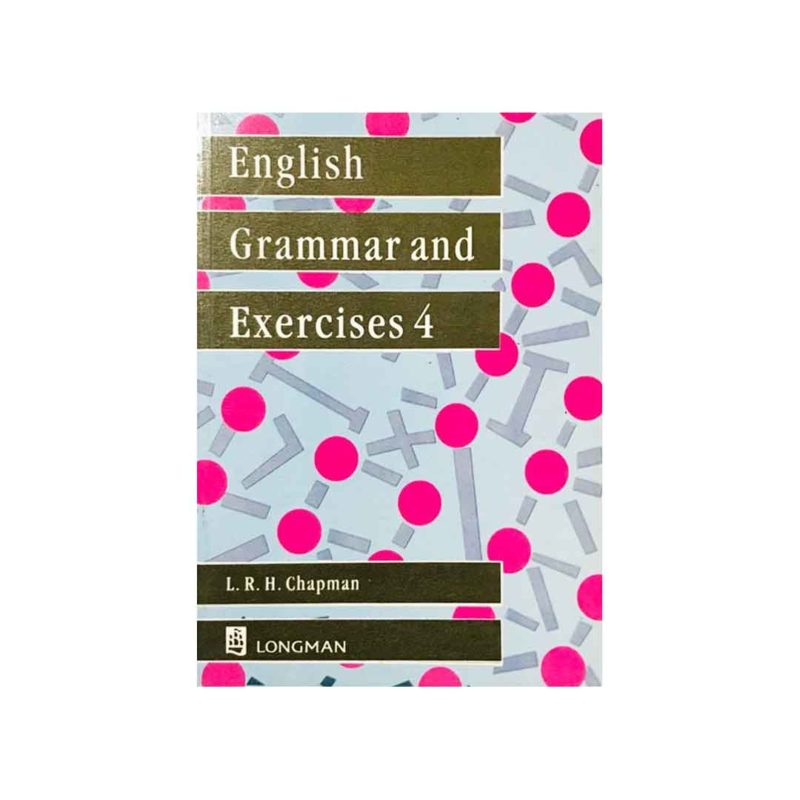 English Grammar And Exercises 4 - I R H Chapman - Pearson Buy Online ...